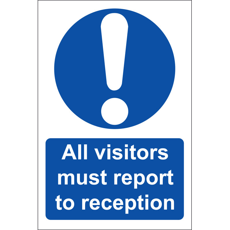 All Visitors Must Report To Reception Sign, Rigid, 20x30cm - PPE Supplies Direct